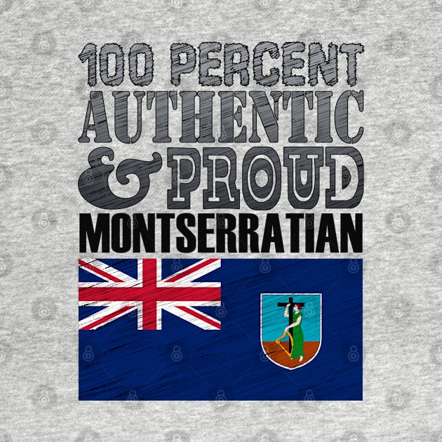 100 Percent Authentic And Proud Montserratian! by  EnergyProjections